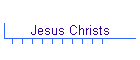 Jesus Christs