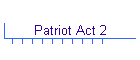 Patriot Act 2