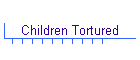 Children Tortured