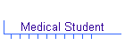 Medical Student